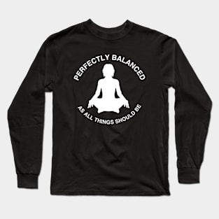 As All Things Should Be Long Sleeve T-Shirt